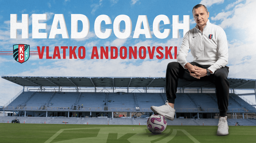 KC Current Announce Vlatko Andonovski as Head Coach and Sporting Director Kansas City Current