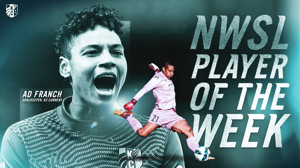 Kansas City Current goalkeeper AD Franch named National Women’s Soccer League Player of the Week Kansas City Current