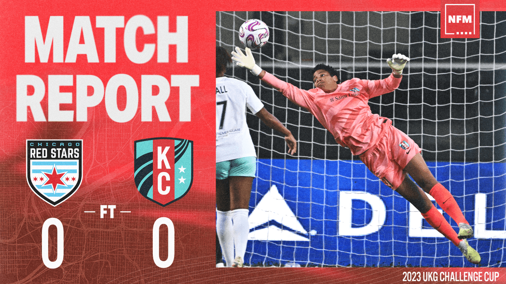 MATCH REPORT: The Kansas City Current end up with scoreless draw against Chicago Red Stars on the road in UKG NWSL Challenge Cup Kansas City Current