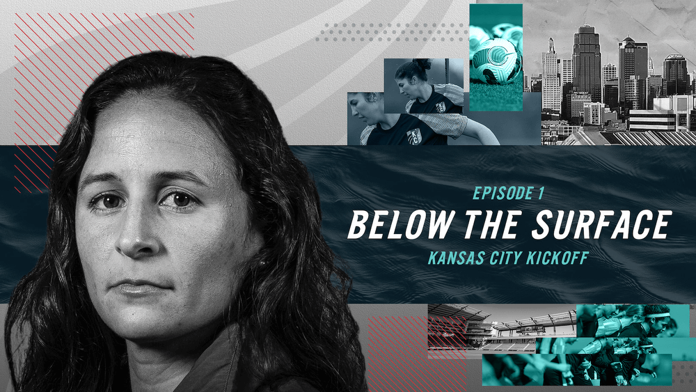 Below the Surface | Episode 1: Kansas City Kickoff Kansas City Current