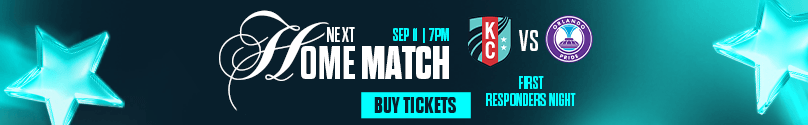 Next Home Match: KC Current vs Orlando Pride at 7PM CT Buy Tickets Now