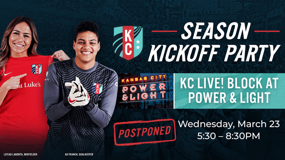 POSTPONED: KC Current to Host Season Kickoff Party at Power & Light District on Wednesday, March 23 Kansas City Current