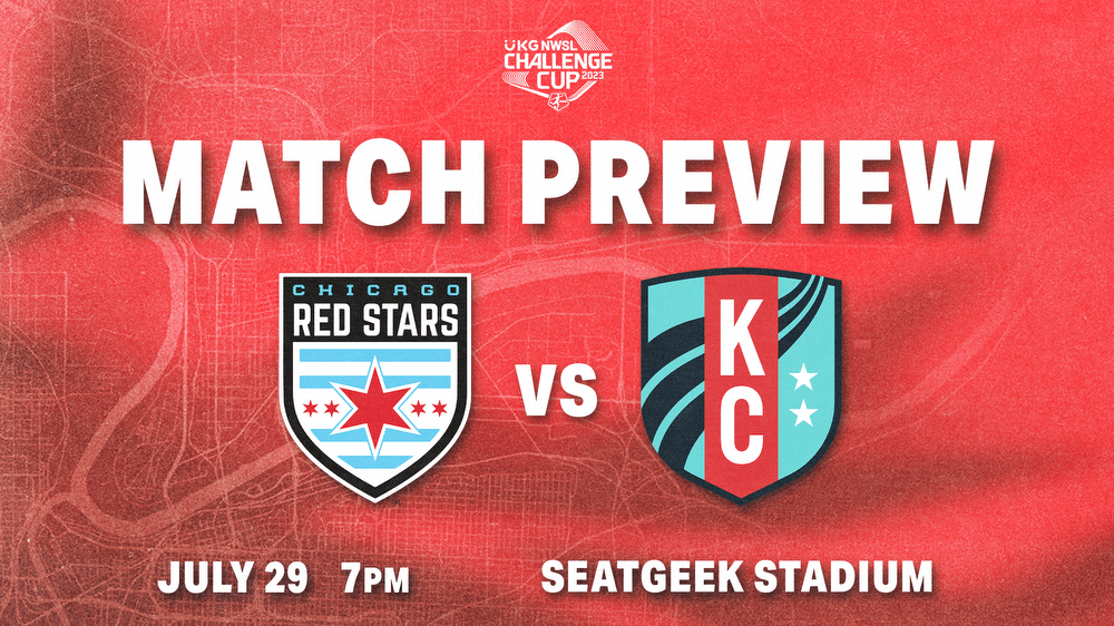  Match Preview: Kansas City Current travel to face the Chicago Red Stars looking to secure a spot in the UKG NWSL Challenge Cup Semifinals Kansas City Current