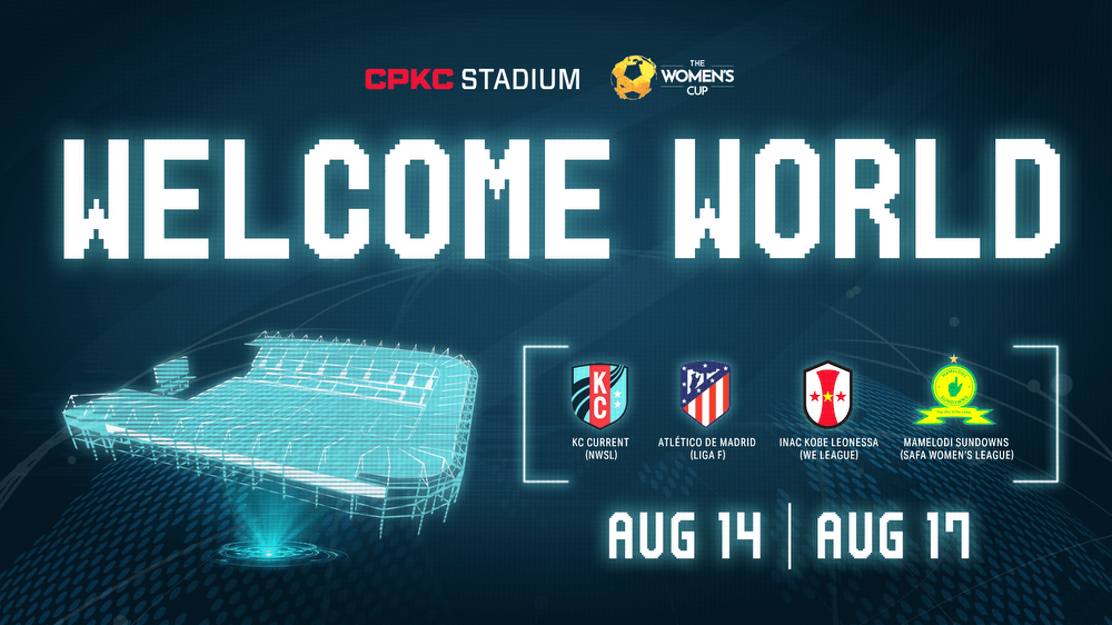 Kansas City Current set to host The Women’s Cup at CPKC Stadium featuring championship-caliber teams from across the globe Kansas City Current
