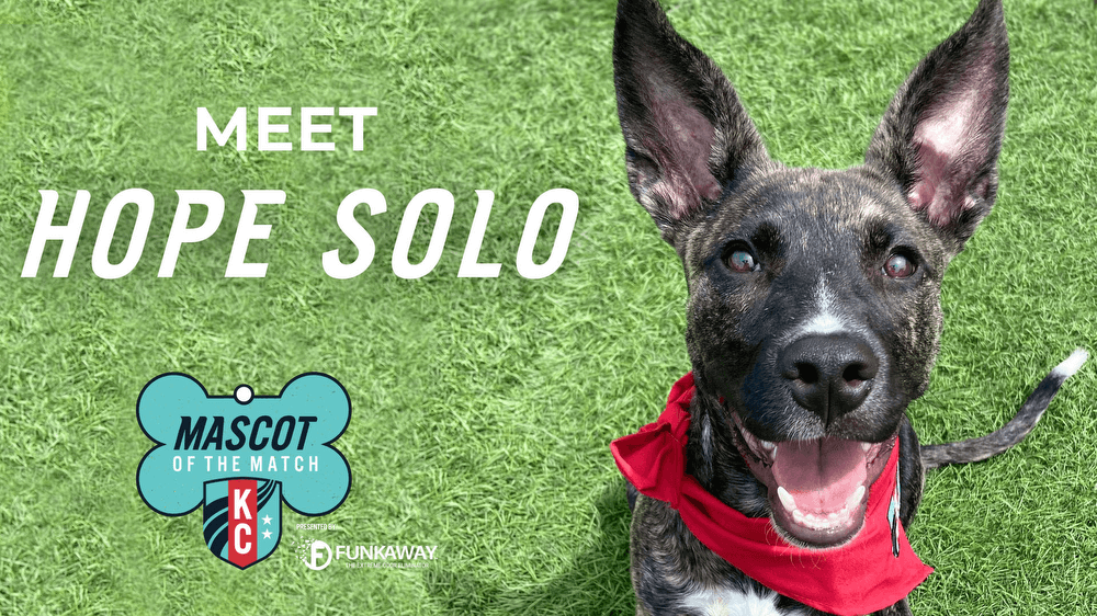  Adopt Hope Solo! Mascot of the Match Presented by FunkAway Kansas City Current