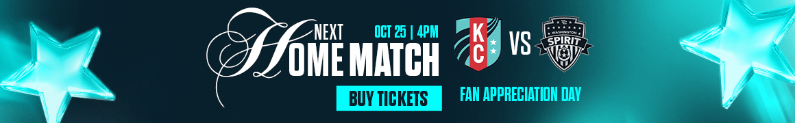 Next Home Match-One Current Event Special: KC Current vs Washington Spirit October 25th at 4:00 p.m. Buy Tickets Now