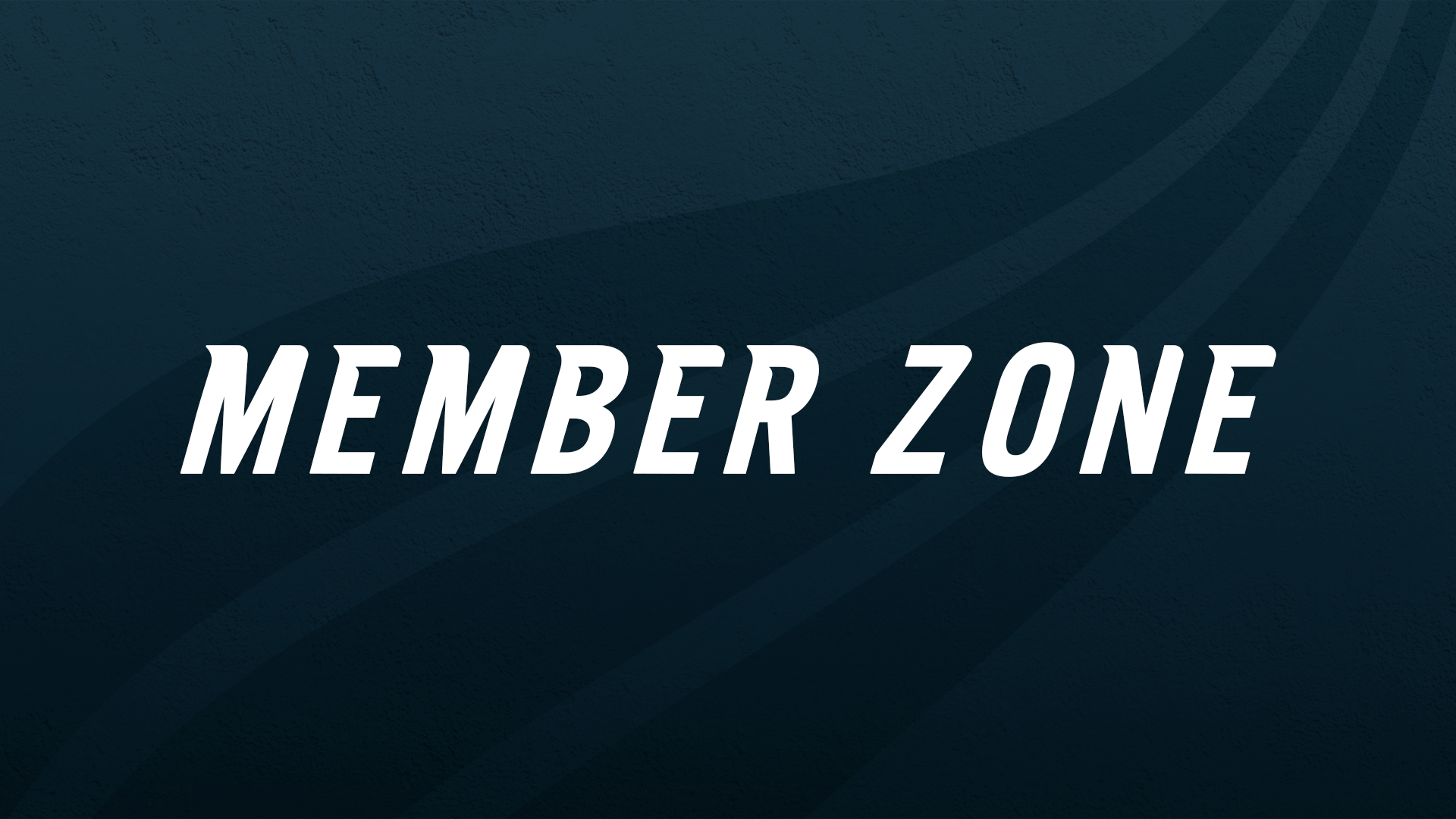 MEMBER ZONE