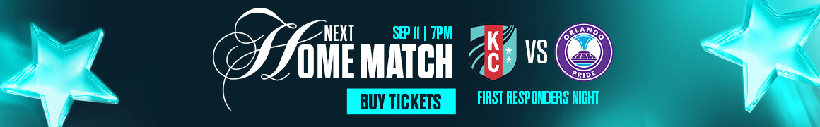 Next Home Match: KC Current vs Orlando Pride at 7PM CT Buy Tickets Now