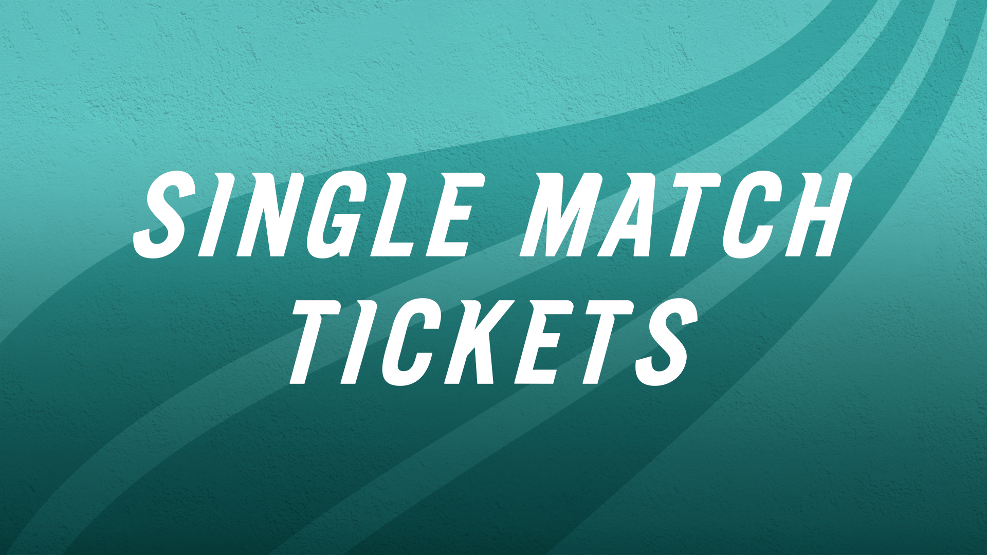 single match tickets