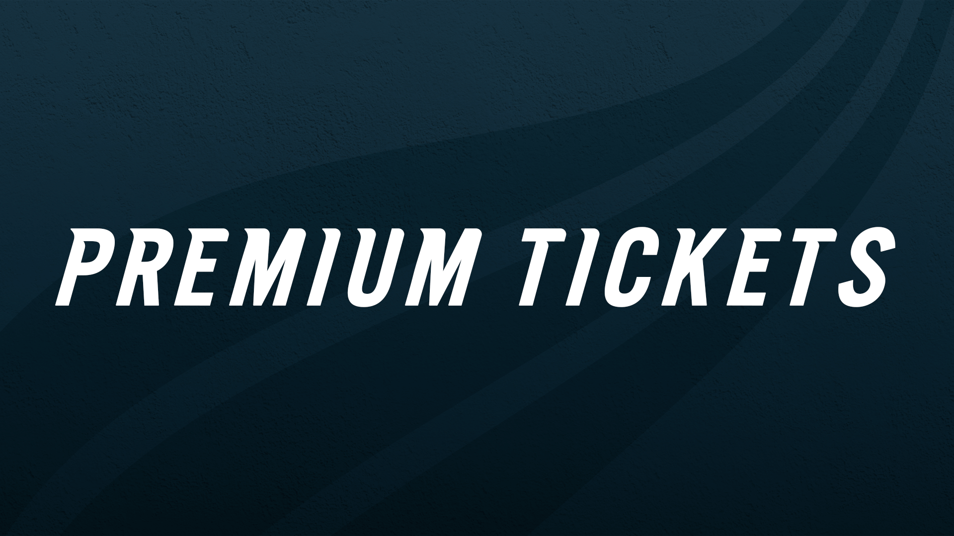 premium tickets