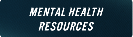 A graphic with text that says Mental Health Resources representing a button.